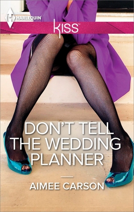 Title details for Don't Tell the Wedding Planner by Aimee Carson - Wait list